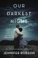 our darkest night a novel of italy and the second world war