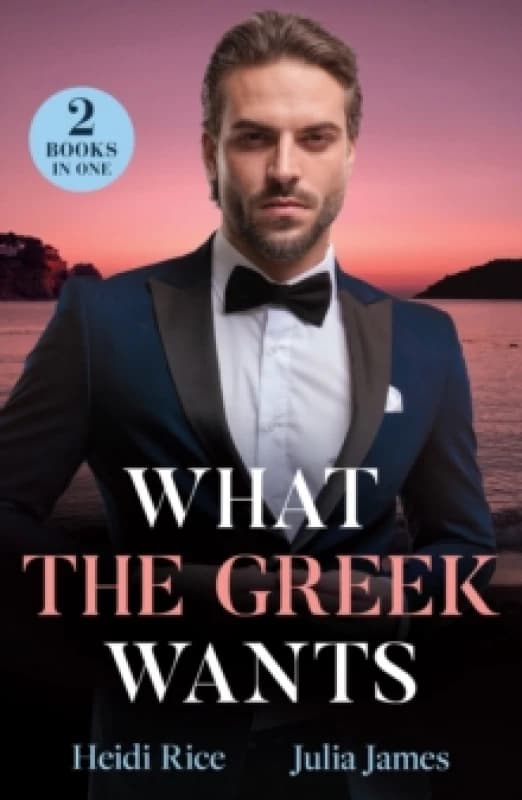What The Greek Wants : Greek's Kidnapped Princess (Claimed by a Greek) / Dimistrios's Bought Mistress Paperback / softback