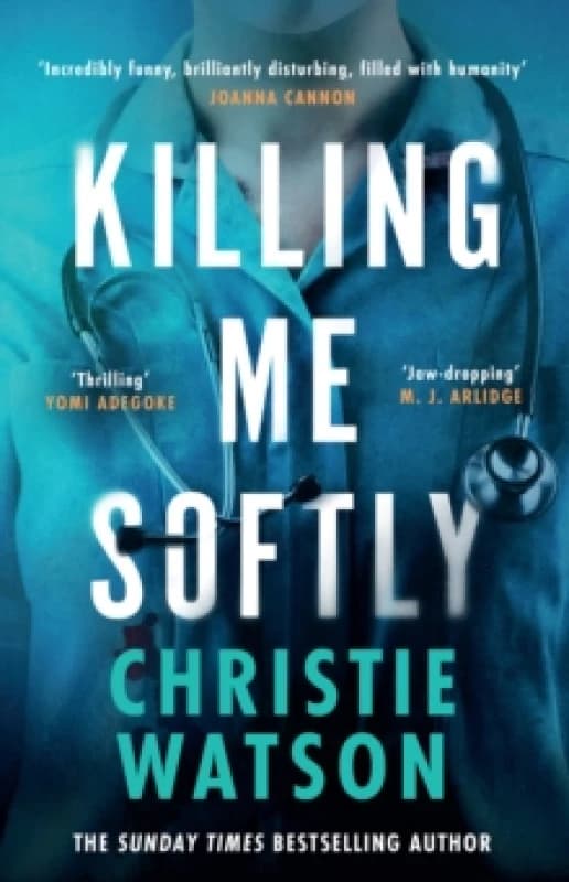 Killing Me Softly : The gripping new novel from the No. 1 Sunday Times bestselling author Hardback