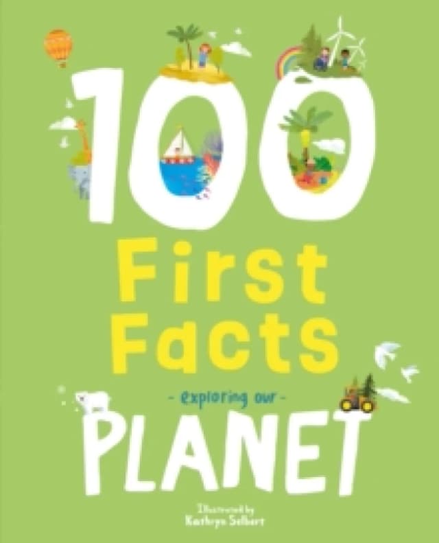 100 First Facts Exploring our Planet Board book