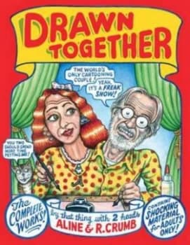 Drawn Together by Robert R Crumb Hardback
