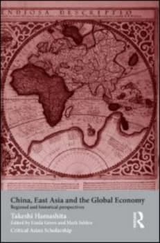 China East Asia and the Global Economy by Takeshi Hamashita Paperback