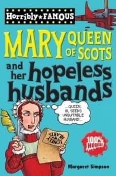 Mary Queen of Scots and Her Hopeless Husbands by Margaret Simpson Paperback