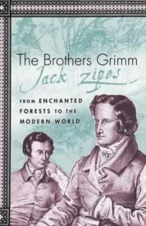 The brothers Grimm by Jack Zipes