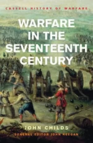 Warfare in the seventeenth century by John Childs