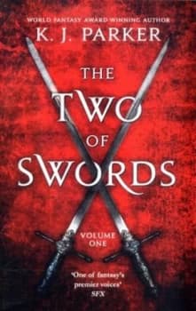The Two of Swords. Volume One by K. J. Parker Book