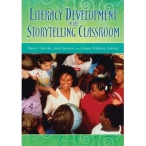 Literacy Development in the Storytelling Classroom