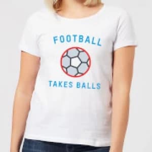 Football Takes Balls Womens T-Shirt - White - 3XL