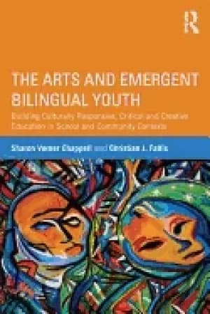 arts and emergent bilingual youth building culturally responsive critical a