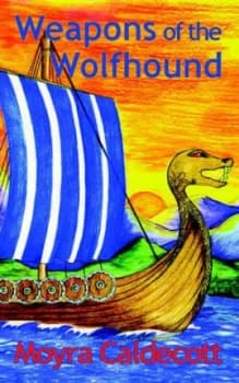 Weapons of the Wolfhound by Moyra Caldecott Book