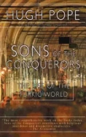 sons of the conquerors the rise of the turkic world