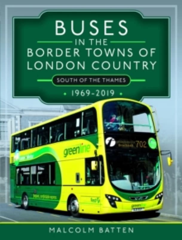 Buses in the Border Towns of London Country 1969-2019 (South of the Thames) Hardback