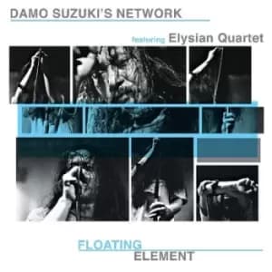 Floating Element Featuring Elysian Quartet by Damo Suzuki's Network CD Album