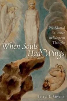 When Souls Had Wings by Terryl L Givens Paperback