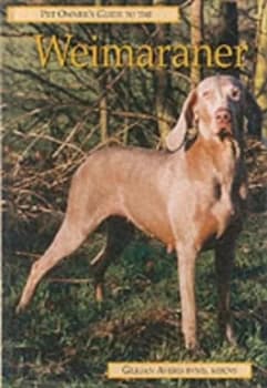 Pet Owners Guide to the Weimaraner by Gillian Averis Hardback