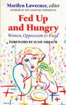 Fed up and Hungry by Marilyn Lawrence Paperback