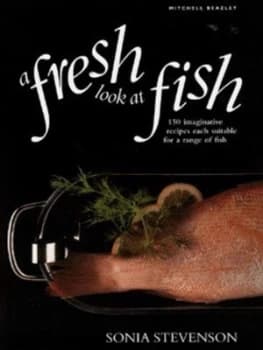 A Fresh Look at Fish by Sonia Stevenson Hardback