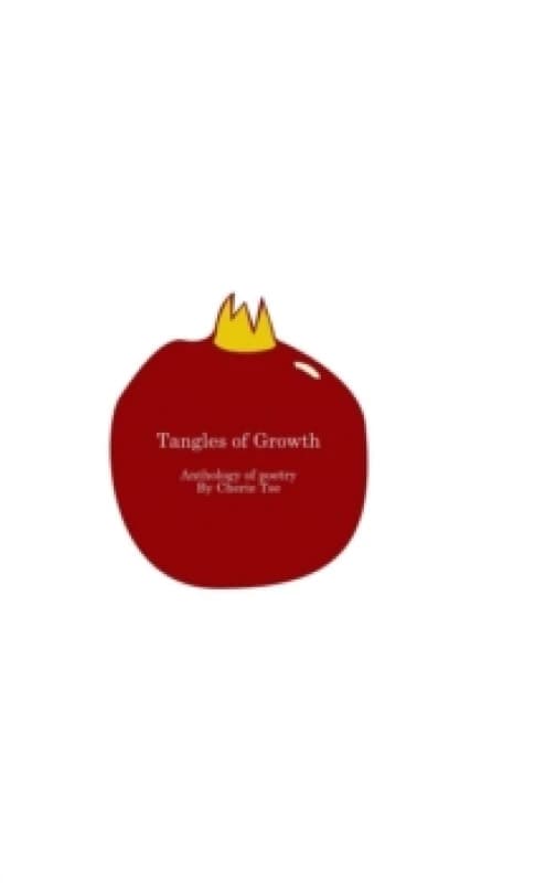 Tangles of Growth. Hardback. By Cherie Tse Books