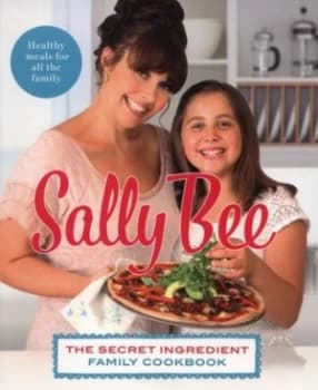 The Secret Ingredient Family Cookbook by Sally Bee Paperback