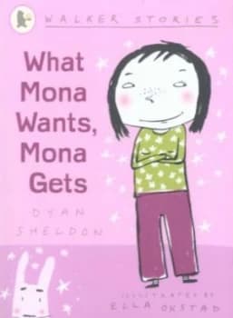 What Mona Wants Mona Gets by Dyan Sheldon Paperback