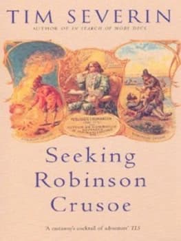 Seeking Robinson Crusoe by Tim Severin Book