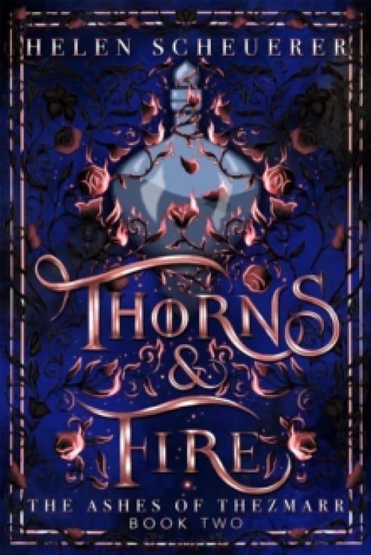 Thorns & Fire. Hardback. By Helen Scheuerer Books