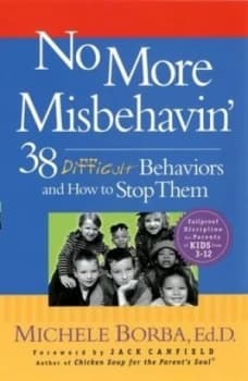 No More Misbehavin by Michele Borba Book