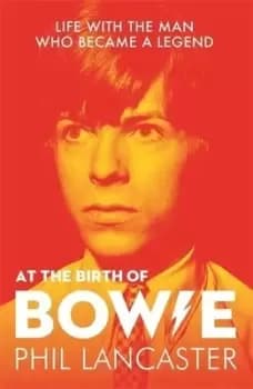 At the birth of Bowie by Phil Lancaster