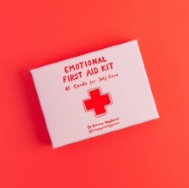 Emotional First Aid Kit : 45 cards for self-care Cards