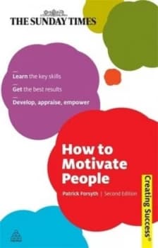 How to Motivate People by Patrick Forsyth Book
