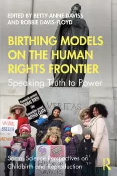 Birthing Models on the Human Rights FrontierSpeaking Truth to Power