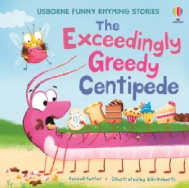 The Exceedingly Greedy Centipede Paperback / softback