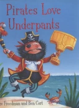 Pirates Love Underpants by Claire Freedman Hardback