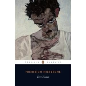 Ecce Homo: How One Becomes What One is by Friedrich Wilhelm Nietzsche (Paperback, 1992)
