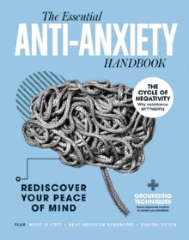 The Anti-Anxiety Handbook : Rediscover Your Peace of Mind Hardback