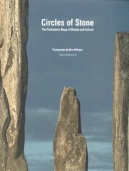 Circles of Stone by Aubrey Burl and Max Milligan Hardback