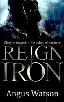 Reign of Iron by Angus Watson Paperback