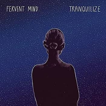 Fervent Mind - Tranquilize Vinyl