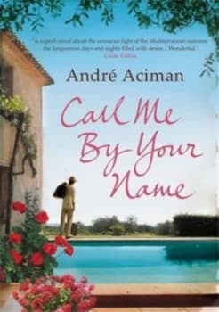 Call Me by Your Name by Andre Aciman Paperback