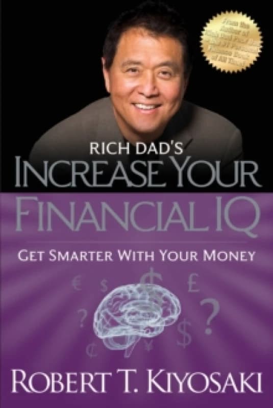 Rich Dads Increase Your Financial Iq by Robert T. Kiyosaki Paperback
