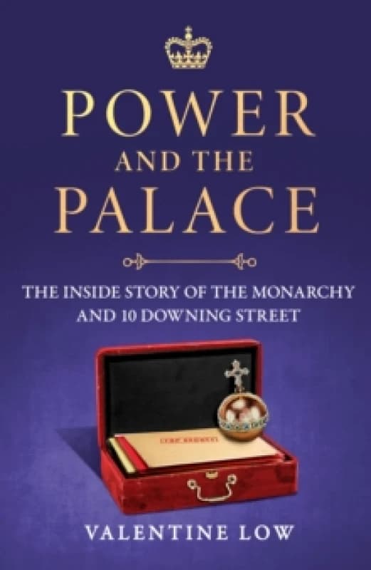 Power and the Palace. Hardback. By Valentine Low Books