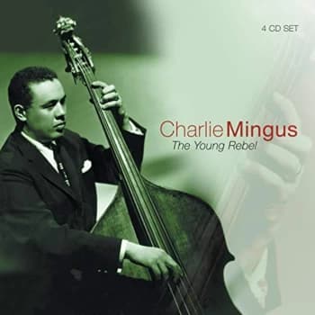 Charlie Mingus - The Young Rebel CD