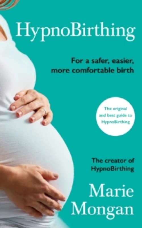 HypnoBirthing : For a safer, easier, more comfortable birth Paperback / softback