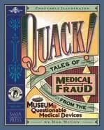 quack tales of medical fraud from the museum of questionable medical device