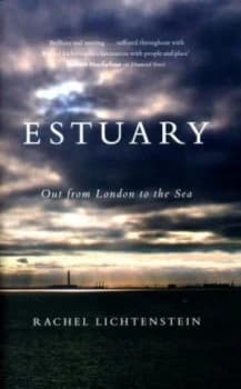 Estuary by Rachel Lichtenstein Hardback