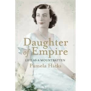 Daughter of Empire : Life as a Mountbatten Paperback