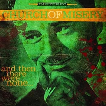Church Of Misery - And Then There Were None... CD