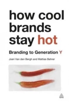 How Cool Brands Stay Hot by Joeri Van Den Bergh Hardback