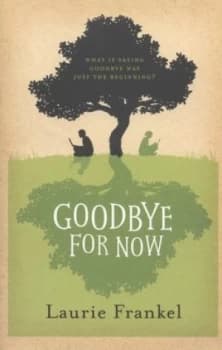 Goodbye for Now by Laurie Frankel Paperback
