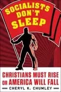 socialists dont sleep christians must rise or america will fall